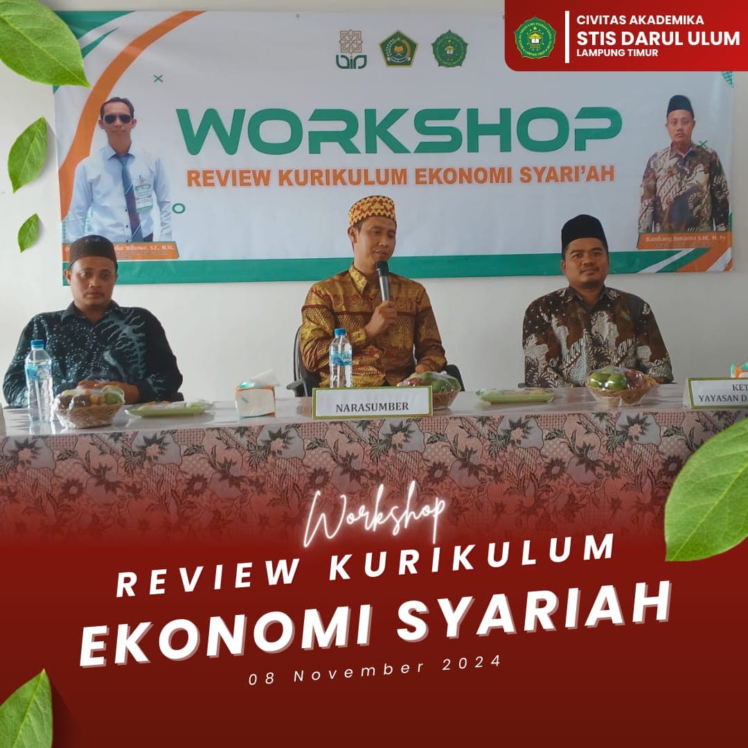 Workshop Review Kurikulum Ekonomi Syariah dan Hukum Ekonomi Syariah di STIS Darul Ulum Lampung Timur dengan Pemateri Dr. Muhammad Ghofur Wibowo, S.C, M.Sc